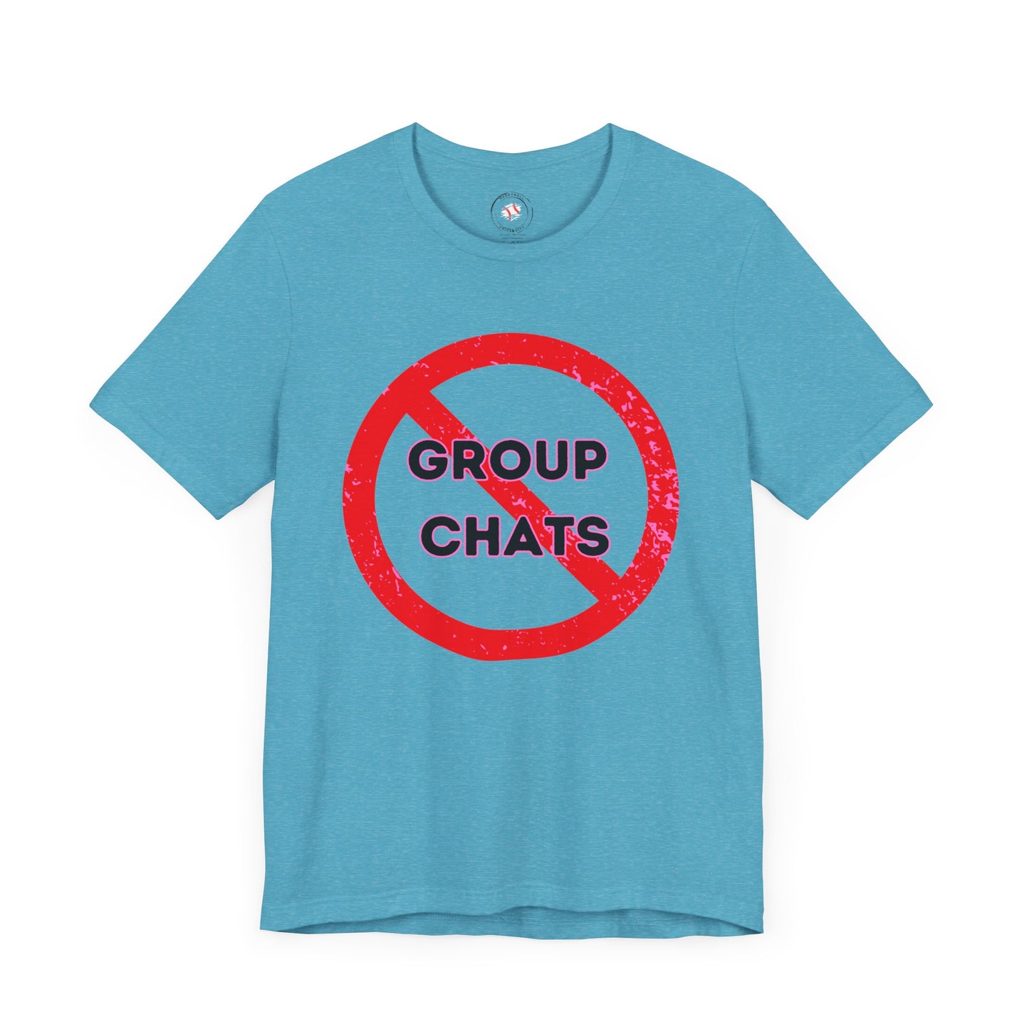 NO GROUP CHATS